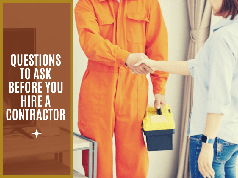 Questions to Ask Before You Hire a Contractor