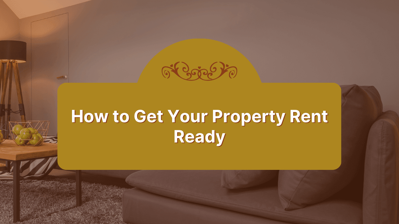 How to Get Your Property Rent Ready