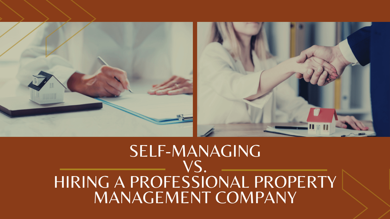 Self-Managing vs. Hiring a Professional Property Management Company